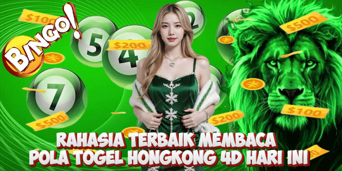 Rahasia Terbaik Membaca Pola Togel Hongkong 4D Hari Ini